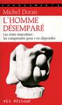 Couverture du livre L'homme désemparé - DORAIS MICHEL - 9782896492206