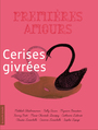 Couverture du livre Cerises givrées - LALONDE CATHERINE - 9782896519446