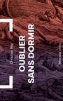 Couverture du livre Oublier sans dormir - ROY CHRISTIAN - 9782896914944