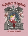 Couverture du livre Opioïdes et organes (Trad. de Daphné B.) - O'Neill Arizona - 9782896947195
