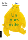 Couverture du livre Un ours invite... - Leduc Emilie - 9782896953905