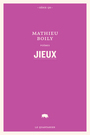 Couverture du livre Jieux (Les) - BOILY MATHIEU - 9782896982066