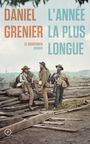 Couverture du livre Année la plus longue (L') - Grenier Daniel - 9782896982158