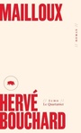 Couverture du livre Mailloux (NE) - Bouchard Hervé - 9782896983865