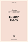 Couverture du livre Le drap blanc - Huyghebaert Céline - 9782896984107