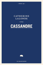 Couverture du livre Cassandre - LALONDE CATHERINE - 9782896984411