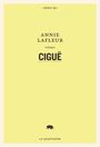 Couverture du livre Ciguë - LAFLEUR ANNIE - 9782896984442