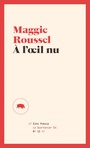 Couverture du livre À l'oeil nu - Roussel Maggie - 9782896984596
