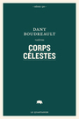 Couverture du livre Corps célestes - BOUDREAULT DANY - 9782896984732