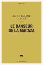 Couverture du livre Danseur de La Macaza (Le) - Cliche Anne Élaine - 9782896985678