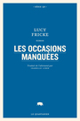 Couverture du livre Occasions manquées (Les) - Fricke Lucy - 9782896985760