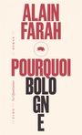 Couverture du livre Pourquoi Bologne NE Écho 10 - FARAH ALAIN - 9782896986095