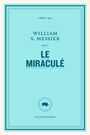 Couverture du livre Miraculé (Le) - Messier William S. - 9782896987009
