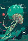 Couverture du livre Soeurs de la Muée (Les) - Lai Larissa - 9782896987030