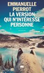 Couverture du livre Version qui n'intéresse personne (La) - Pierrot Emmanuelle - 9782896987504