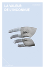 Couverture du livre Valeur de l'inconnue (La) - Bérard Cassie - 9782897070908
