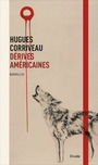 Couverture du livre Dérives américaines - CORRIVEAU HUGUES - 9782897114886