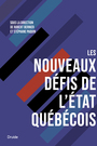 Couverture du livre Nouveaux défis de l'État québécois (Les) - BERNIER ROBERT - 9782897118174