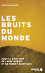 Couverture du livre Les bruits du monde - MORALI LAURE - 9782897120429