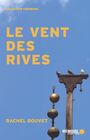 Couverture du livre Vent des rives (Le) - BOUVET RACHEL - 9782897121938