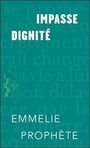 Book cover: Impasse dignité (Éditions revue) - Prophète Emmelie - 9782897124779