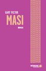 Couverture du livre Masi - VICTOR GARY - 9782897125387