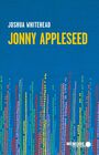 Couverture du livre Jonny Appleseed - Whitehead Joshua - 9782897126575