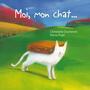 Couverture du livre Moi, mon chat... - DUCHESNE CHRISTIANE - 9782897141035