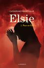 Couverture du livre Elsie 3 - Francoeur Catherine - 9782897143985