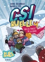 Couverture du livre CSI ruelle 4 Sur les traces de La Louve - Archambault Audrée - 9782897145828