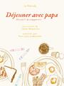 Couverture du livre Déjeuner avec papa - Boulerice Simon - 9782897147556