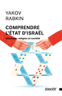 Couverture du livre Comprendre l'État d'Israël : Idéologie, religion et société - RABKIN YAKOV M. - 9782897191177