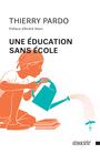 Couverture du livre Education sans école (Une) - Pardo Thierry - 9782897191597