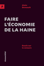 Couverture du livre Faire l'économie de la haine - DENEAULT ALAIN - 9782897193966