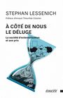 Couverture du livre À côté de nous le déluge - société d'externalisation et son prix - Lessenich Stephan - 9782897195137