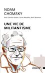 Couverture du livre Une vie de militantisme - CHOMSKY NOAM - 9782897198060