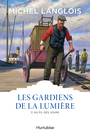 Couverture du livre Gardiens de la lumière 3 - LANGLOIS MICHEL - 9782897234010