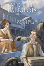 Couverture du livre Il était une fois à Montréal 1: Notre union - LANGLOIS MICHEL - 9782897236403