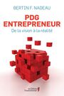Couverture du livre PDG entrepreneur - F. Nadeau Bertin - 9782897431143
