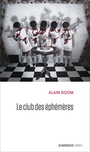 Couverture du livre Club des éphémères (Le) - Doom Alain - 9782897442002