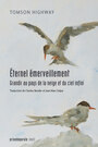 Couverture du livre Éternel émerveillement : Grandir au pays de la neige et du ciel - HIGHWAY TOMSON - 9782897444525