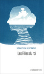 Couverture du livre Filles du roi (Les) - Bertrand Sébastien - 9782897445256