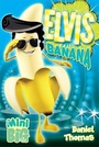 Couverture du livre Elvis Banana - Thomas Daniel - 9782897462987