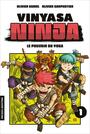 Couverture du livre Vinyasa Ninja 1 Le pouvoir du yoga - HAMEL Olivier - 9782897518370