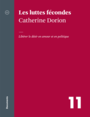 Couverture du livre Luttes fécondes  : libérer le désir en amour et en politique - Dorion Catherine - 9782897592684