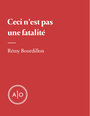 Couverture du livre Ceci n’est pas une fatalité - Bourdillon Rémy - 9782897592882