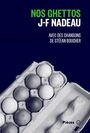 Couverture du livre Nos ghettos - Nadeau J-F - 9782897593865