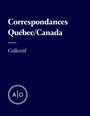 Couverture du livre Correspondances - Québec/Canada - Tremblay Jacinthe - 9782897594893