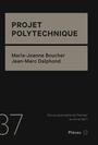 Couverture du livre Projet polytechnique - Boucher M.-J. & Dalphon J.-M. - 9782897597115