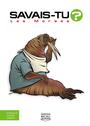 Couverture du livre Savais-tu? - En couleurs 78 - Les Morses - QUINTIN MICHEL - 9782897629557